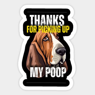 Thanks for scooping up my poop dog -  beagle edition Sticker